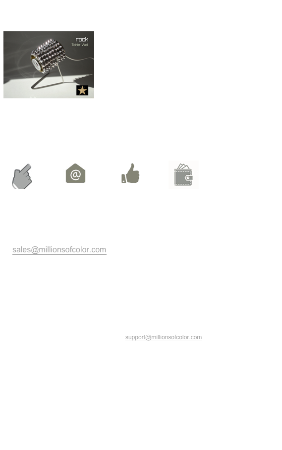 Text Box:   NO SIGN IN HASSLE, FAST AND SECURE!You will be taken care of by special customer service!Only Easy 4 Steps To Go  >     >     >   Choose product >Send SMS-email>Request Confirms>Make PaymentChoose product from the katalog Write Item code and your name send Whatsup to +90 545 3664792 or,Write Item code and your number send e-mail to sales@millionsofcolor.comYou will receive confirmation by phone and receive payment information.You will make the payment and receive your product indicated date.Millions of Color accepts payments via money transfer by Western Union Only. We do not take any personal payment account information. All payment information will be yours to keep between you and Western Union depending on your payment options.  Please read Terms and Agreement before you order!For questions and inquiries please contact support@millionsofcolor.com or call +90 212 2660769